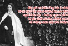 Lời khuyên của Thánh Têrêsa Hài Đồng để chịu đựng những người ác cảm Lời khuyên của Thánh Têrêsa Hài Đồng để chịu đựng những người ác cảm