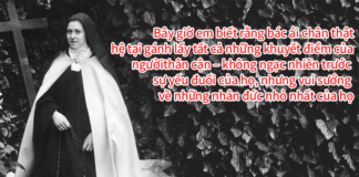 Lời khuyên của Thánh Têrêsa Hài Đồng để chịu đựng những người ác cảm Lời khuyên của Thánh Têrêsa Hài Đồng để chịu đựng những người ác cảm